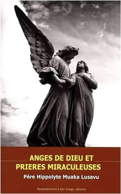 Anges de Dieu et prières miraculeuses