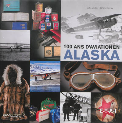 Un siècle d'aviation en Alaska