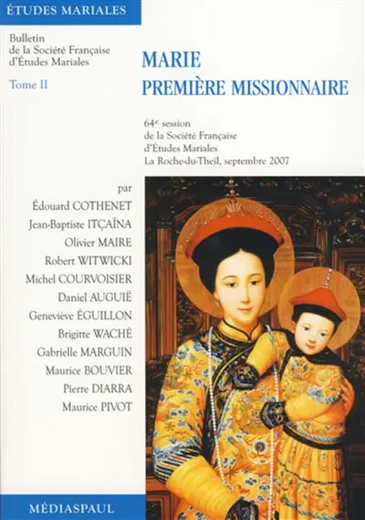 Marie dans l'évangélisation. Vol. 2. Marie, première missionnaire