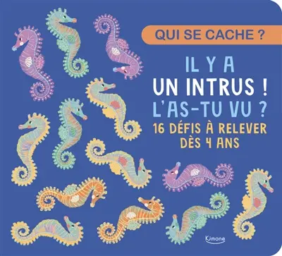 Il y a un intrus ! L'as-tu vu ? : 16 défis à relever dès 4 ans