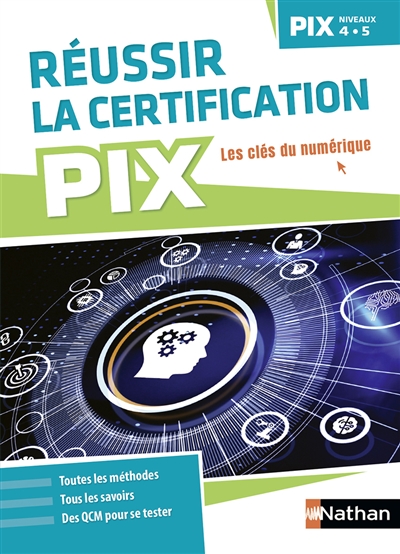 Réussir la certification PIX, niveaux 4-5 : les clés du numérique