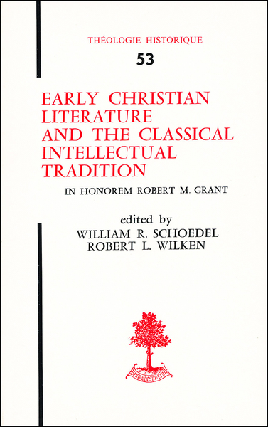 Early christian litterature and the classical intellectual tradition : in honorem Robert M. Grant