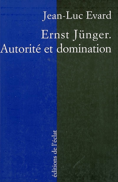 Ernst Jünger, autorité et domination