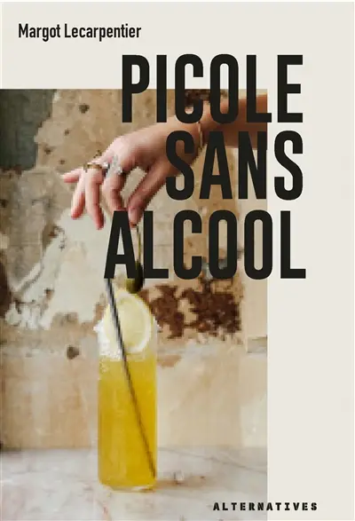 La picole sans alcool : la sobriété avec le plaisir