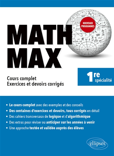 Math max 1re spécialité : cours complet, exercices et devoirs corrigés : nouveaux programmes