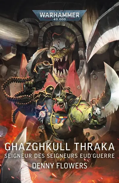 Ghazghkull Thraka : seigneur des seigneurs de guerre