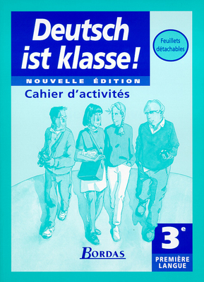 Deutsch ist klasse ! allemand 3e LVI : cahier de l'élève : manuel