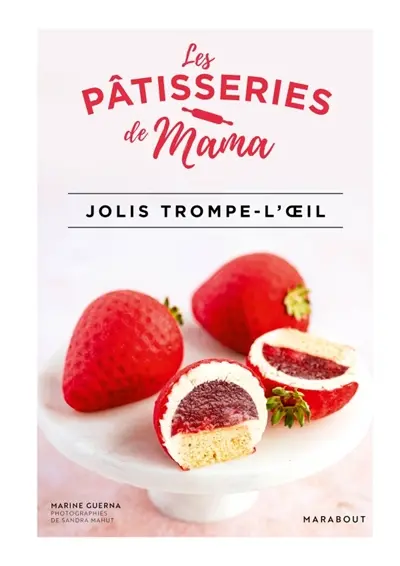 Les pâtisseries de Mama : jolis trompe-l'oeil