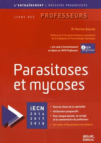 Parasitoses et mycoses : iECN 2016, 2017, 2018 : l'entraînement, dossiers progressifs, livre des professeurs