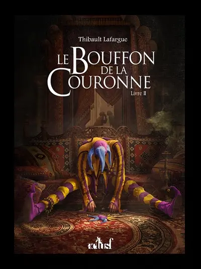 Le bouffon de la couronne. Vol. 2