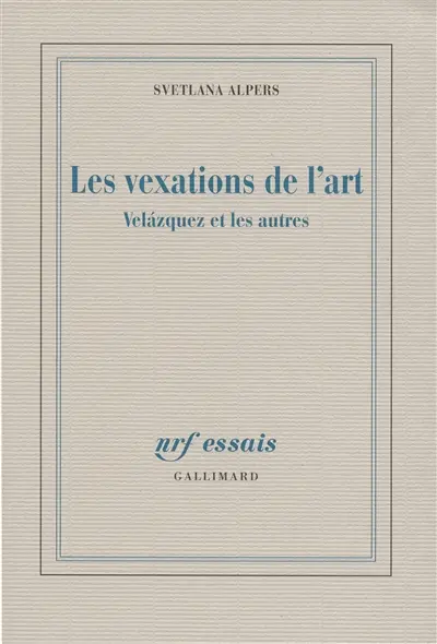 La vexation de l'art : Velasquez et les autres
