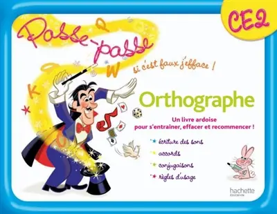 Orthographe CE2 : un livre-ardoise pour s'entraîner, effacer et recommencer ! : écritures des sons, accords, conjugaisons, règles d'usage