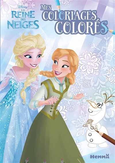 La reine des neiges : mes coloriages colorés