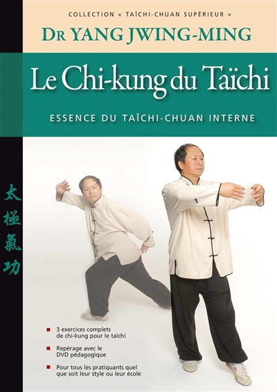 Taïchi-chuan supérieur : taijiquan. Le chi-kung du taïchi : essence du taïchi-chuan interne