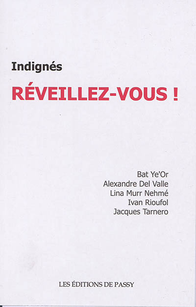 Indignés, réveillez-vous !
