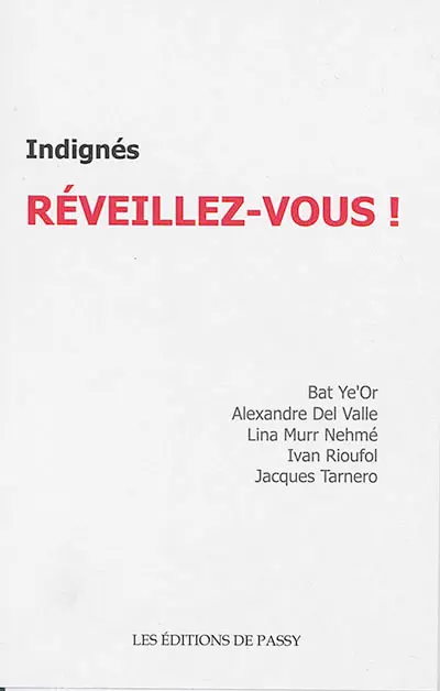 Indignés, réveillez-vous !