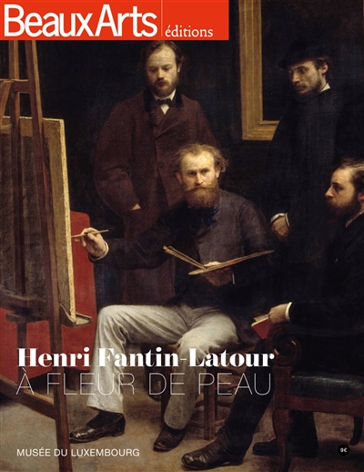 Henri Fantin-Latour (1836-1904) : à fleur de peau : Musée du Luxembourg