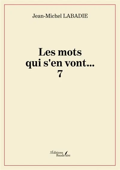 Les mots qui s'en vont... : 7.0