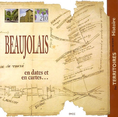 Beaujolais en dates et en cartes...
