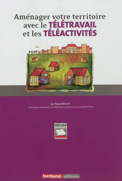 Aménager votre territoire avec le télétravail et les téléactivités