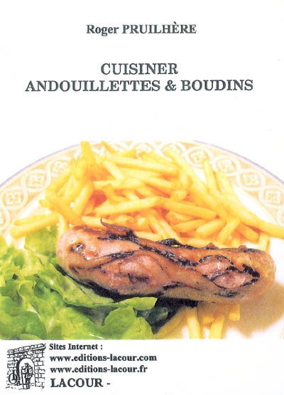 Cuisiner andouillettes & boudins