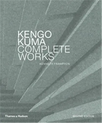 Kengo Kuma Complete Works (New ed)