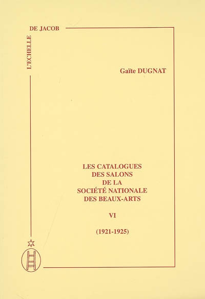 Les catalogues des salons de la Société nationale des beaux-arts. Vol. 6. 1921-1925