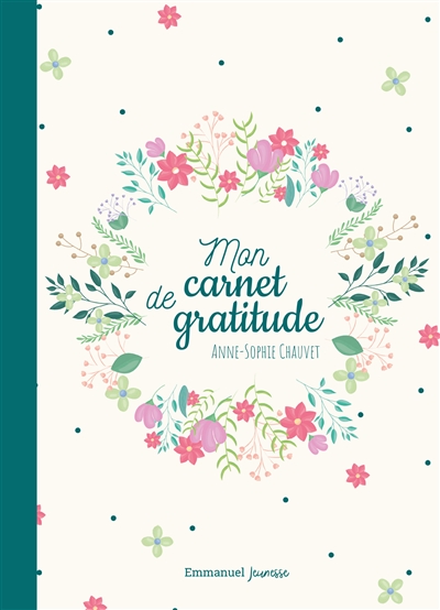 Mon carnet de gratitude - Anne-Sophie Chauvet