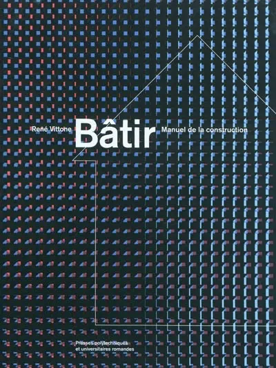 Bâtir : manuel de la construction