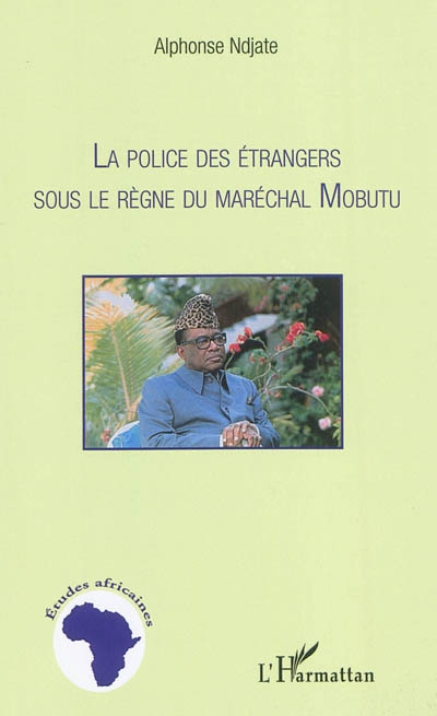 La police des étrangers sous le règne du maréchal Mobutu
