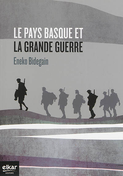 Le Pays basque et la Grande Guerre