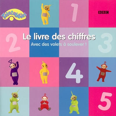 Le livre des chiffres : avec des volets à soulever !