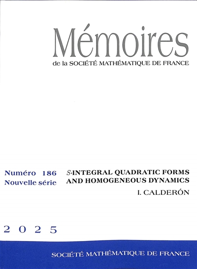 Mémoires de la Société mathématique de France, n° 186. S-Integral quadratic forms and homogeneous dynamics