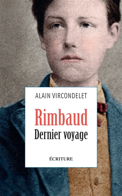 Rimbaud : dernier voyage : récit