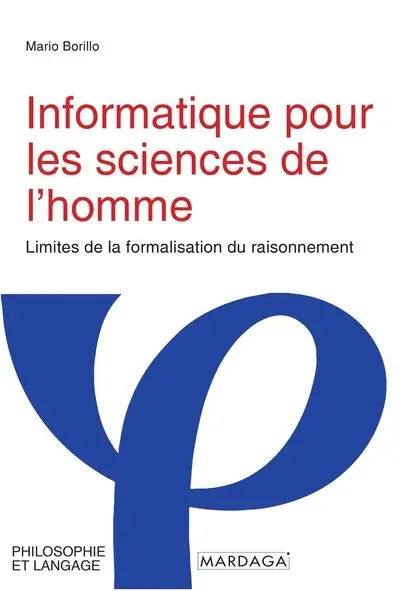 Informatique pour les sciences de l'homme : limites de la formalisation du raisonnement