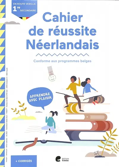 Cahier de réussite néerlandais : en route vers la 1re secondaire : conforme aux programmes belges