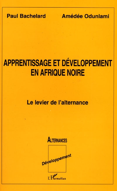Apprentissage et développement en Afrique noire : le levier de l'alternance