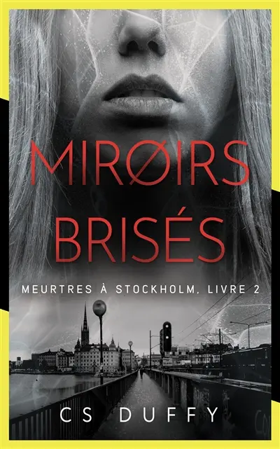 Meurtres à Stockholm. Vol. 2. Miroirs brisés