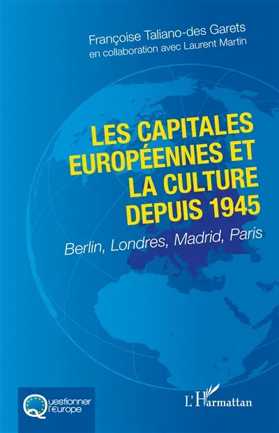 Les capitales européennes et la culture depuis 1945 : Berlin, Londres, Madrid, Paris