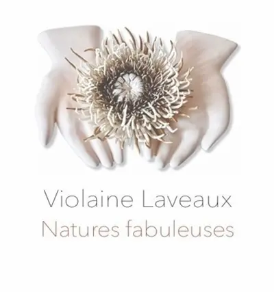 Violaine Laveaux : natures fabuleuses