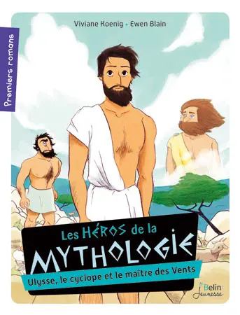 Les héros de la mythologie. Ulysse, le cyclope et le maître des vents