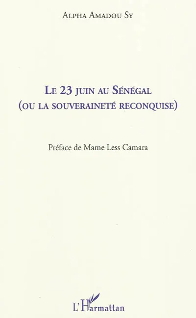 Le 23 juin au Sénégal ou La souveraineté reconquise