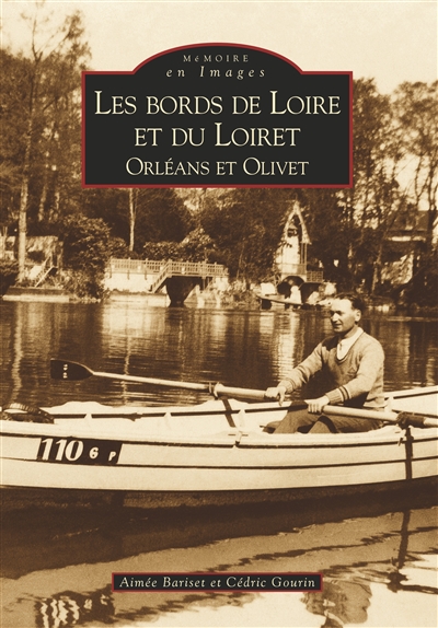 Les bords de Loire et du Loiret : Orléans et Olivet