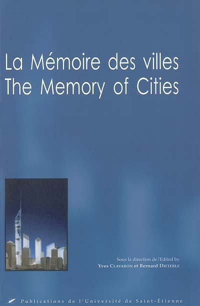 La mémoire des villes. The memory of cities