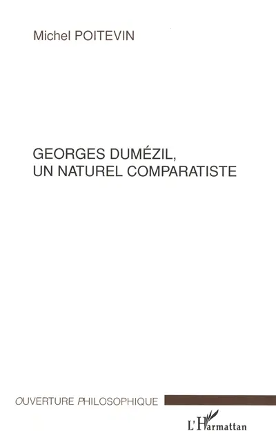 Georges Dumézil, un naturel comparatiste