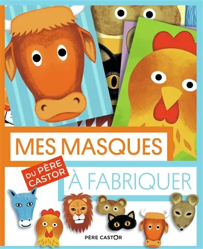 Mes masques du Père Castor à fabriquer