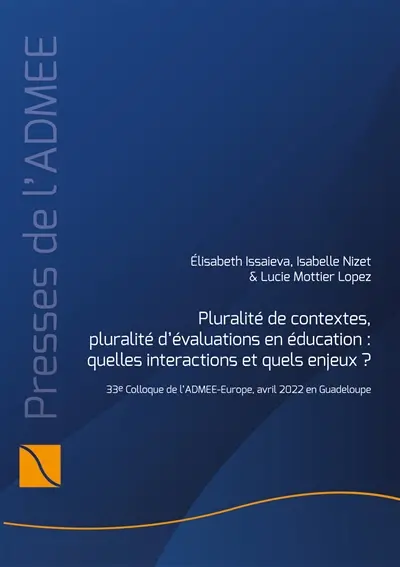 Pluralité de contextes, pluralité d'évaluations en éducation : quelles interactions et quels enjeux ?