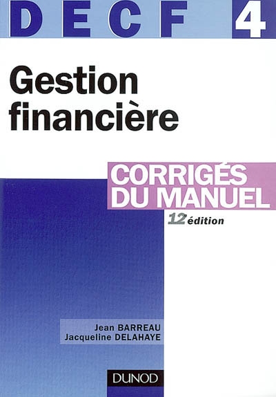 DECF 4, gestion financière : corrigés du manuel