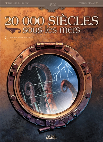 20.000 siècles sous les mers. Vol. 1. L'horreur dans la tempête