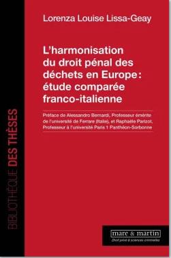 L'harmonisation du droit pénal des déchets en Europe : étude comparée franco-italienne